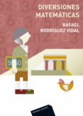 DIVERSIONES MATEMATICAS (4 ED.) de RODRIGUEZ VIDAL, RAFAEL 
