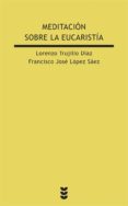 MEDITACION SOBRE LA EUCARISTIA di TRUJILLO DIAZ, LORENZO 