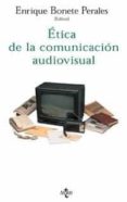 ETICA DE LA COMUNICACION AUDIOVISUAL: MATERIALES PARA UNA ETICA M EDIATICA di VV.AA. 