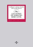 LECCIONES DE DERECHO MERCANTIL de JIMENEZ SANCHEZ, GUILLERMO J.  DIAZ MORENO, ALBERTO 