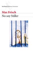 NO SOY STILLER de FRISCH, MAX 