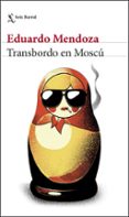 TRANSBORDO EN MOSC di MENDOZA, EDUARDO 