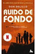 RUIDO DE FONDO de DELILLO, DON 