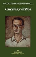 CARCELES Y EXILIOS de SANCHEZ ALBORNOZ, NICOLAS 