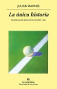 LA UNICA HISTORIA de BARNES, JULIAN 