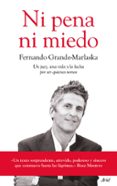 NI PENA NI MIEDO de GRANDE-MARLASKA GOMEZ, FERNANDO 