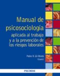 MANUAL DE PSICOSOCIOLOGIA APLICADA AL TRABAJO Y A LA PREVENCION D E LOS RIESGOS LABORALES de GIL-MONTE, PEDRO R. 