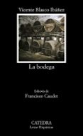 LA BODEGA de BLASCO IBAEZ, VICENTE 