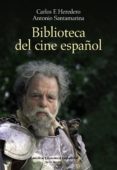 BIBLIOTECA DEL CINE ESPAOL de HEREDERO, CARLOS F.  SANTAMARIA, ANTONIO 