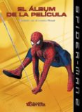 SPIDER-MAN 2: EL ALBUM DE LA PELICULA di VV.AA. 