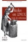 REDES EN LINUX: GUIA DE REFERENCIA de SCHRODER, CARLA 
