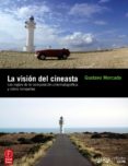 LA VISION DEL CINEASTA de MERCADO, GUSTAVO 