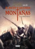 LA HORDA DEL DIABLO III: EL PACTO DE LAS CINCO MONTAAS de MARTIN MORALES, ANTONIO   MARTIN MORALES, ANTONIO 