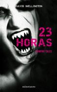 23 HORAS: VAMPIRE TALES di WELLINGTON, DAVID 