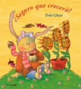 SEGURO QUE CRECERA? (LUNA DE PAPEL) de GLIORI, DEBI 
