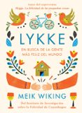 LYKKE: EN BUSCA DE LA GENTE MAS FELIZ DEL MUNDO de WIKING, MEIK 