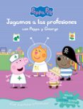 JUGANDO A SER MAYOR CON PEPPA Y GEORGE (PEPPA PIG. ACTIVIDADES) di VV.AA. 