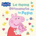 Peppa Pig. Un Conte - La Nova Germaneta De La Pepa Por Hasbro, Tapa Dura