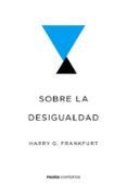 SOBRE LA DESIGUALDAD de FRANKFURT, HARRY G. 