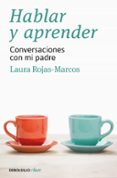 HABLAR Y APRENDER de ROJAS MARCOS, LAURA 