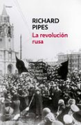 LA REVOLUCIN RUSA di PIPES, RICHARD 