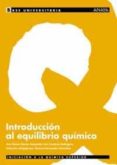 INTRODUCCION AL EQUILIBRIO QUIMICO de GARCIA CAMPAA, ANA MARIA  CUADROS RODRIGUEZ, LUIS 
