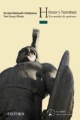 HEROES Y HEROINAS: UN MUNDO DE PASIONES (EL ARBOL DE LA LECTURA. A PARTIR DE 12 AOS) de LLACAY, TONI  VILADEVALL, MONTSERRAT 