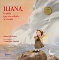 ILIANA, LA NIA QUE ESCUCHABA AL VIENTO de RODENAS, ANTONIA 