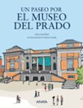 UN PASEO POR EL MUSEO DEL PRADO de ALONSO, ANA 