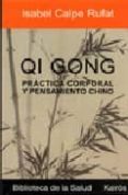 QI GONG: LA GIMNASIA DE LA GENTE FELIZ de REQUENA, YVES 