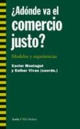ADONDE VA EL COMERCIO JUSTO? de MONTAGUT GUIX, XAVIER 