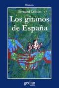 LOS GITANOS DE ESPAA: EL PRECIO Y EL VALOR DE LA DIFERENCIA de LEBLON, BERNARD 