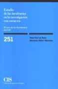 ESTUDIO DE LAS INCIDENCIAS EN LA INVESTIGACION CON ENCUESTA: EL C ASO DE LOS BAROMETROS DEL CIS de DIAZ DE RADA, VIDAL 