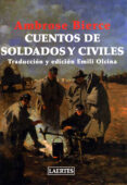 CUENTOS DE SOLDADOS Y CIVILES de BIERCE, AMBROSE 