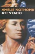 ATENTADO di NOTHOMB, AMELIE 