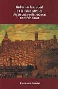 GOBERNAR LA CIUDAD EN LA EDAD MEDIA: OLIGARQUIAS Y ELITES URBANAS EN EL PAIS VASCO di GARCIA FERNANDEZ, ERNESTO 