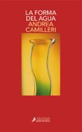 LA FORMA DEL AGUA (SERIE MONTALBANO 1) de CAMILLERI, ANDREA 