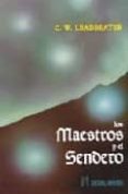 LOS MAESTROS Y EL SENDERO di LEADBEATER, C.W. 