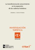 LA TRANSFERENCIA DEL CONOCIMIENTO EN LA EXPANSION DE LAS CADENAS HOTELERAS di GARCIA ALMEIDA, DESIDERIO J. 
