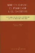 MIRCEA ELIADE, EL PROFESOR Y EL ESCRITOR: CONSIDERACIONES EN EL CENTENARIO DE SU NACIMIENTO (1907-2007) di LLINARES, JOHN 