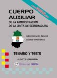 CUERPO AUXILIAR DE LA JUNTA DE EXTREMADURA di VV.AA. 