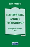MATRIMONIO, AMOR Y FECUNDIDAD de JUAN PABLO II 