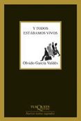 Y TODOS ESTABAMOS VIVOS de GARCIA VALDES, OLVIDO 