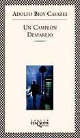 UN CAMPEON DESPAREJO de BIOY CASARES, ADOLFO 