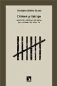 CRIMEN Y CASTIGO: CARCELES, JUSTICIA Y VIOLENCIA EN LA ESPAA DEL SIGLO XIX de GOMEZ BRAVO, GUTMARO 