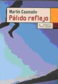 PALIDO REFLEJO di CAAMAO-MARTIN, E. 
