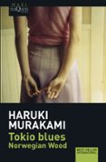 TOKIO BLUES (NORWEGIAN WOOD) de MURAKAMI, HARUKI 