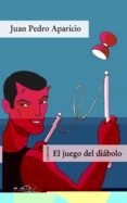 EL JUEGO DEL DIABOLO: CUENTOS de APARICIO FERNANDEZ, JUAN PEDRO 
