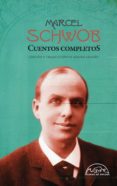CUENTOS COMPLETOS SCHWOB de SCHWOB, MARCEL 