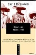 REBELDES PRIMITIVOS: ESTUDIO SOBRE LAS FORMAS ARCAICAS DE LOS MOV IMIENTOS SOCIALES EN LOS SIGLOS XIX Y XX de HOBSBAWM, ERIC 